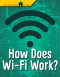 Cover: How Does Wi-Fi Work? - Raintree Publishers