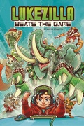 Cover: Lukezilla Beats the Game - Raintree Publishers