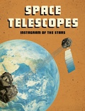 Cover: Space Telescopes - Raintree Publishers