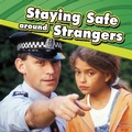 Cover: Staying Safe around Strangers - Raintree Publishers