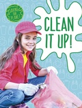 Cover: Clean It Up! - Raintree Publishers