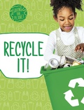Cover: Recycle It! - Raintree Publishers