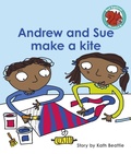 Cover: Andrew and Sue make a kite - Raintree Publishers