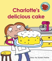 Enlarge image Cover: Charlotte's delicious cake - Raintree Publishers