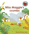 Cover: Miss Maggie's crumbs - Raintree Publishers