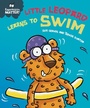 Cover: Experiences Matter: Little Leopard Learns to Swim - Franklin Watts Ltd