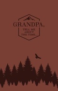 Cover: Grandpa, Tell Me about the Time, Miam - Plain Sight Publishing
