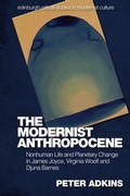Cover: The Modernist Anthropocene - Edinburgh University Press