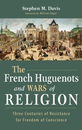 Cover: The French Huguenots and Wars of Religion - Wipf & Stock Publishers