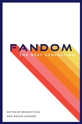 Cover: Fandom, the Next Generation - University of Iowa Press