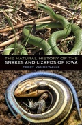 Cover: The Natural History of the Snakes and Lizards of Iowa - University of Iowa Press