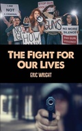 Cover: The Fight for Our Lives - Rosedog Books