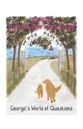Cover: George's World of Questions - Dorrance Publishing Co.