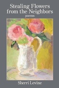 Cover: Stealing Flowers from the Neighbors - Kelsay Books