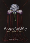 Cover: Age of Infidelity and Other Stories - Slant Books