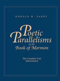Enlarge image Cover: Poetic Parallelisms in the Book of Mormon - Stonewell Press