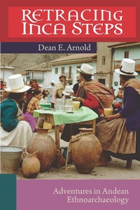 Enlarge image Cover: Retracing Inca Steps - University of Utah Press