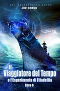Cover: Il Viaggiatore del Tempo e l'Esperimento di Filadelfia - Babelcube Inc.