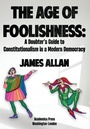 Cover: The Age of Foolishness - Academica Press