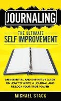 Cover: Journaling The Ultimate Self Improvement - Michael Stack