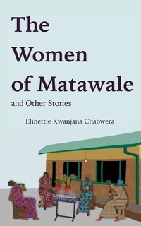 Abbildung von: The Women of Matawale and Other Stories - Ekc Publications