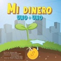 Cover: Mi Dinero Uno + Uno - Damaso & Valeria Publishing