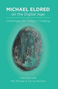 Cover: Michael Eldred on the Digital Age - M&k Press, Wollongong, Nsw, Australia