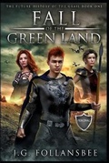 Cover: Fall of the Green Land - Fyddeye Media / Joseph G. Follansbee
