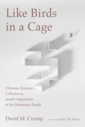 Cover: Like Birds in a Cage - Wipf & Stock Publishers