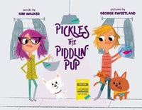 Enlarge image Cover: Pickles the Piddlin' Pup - Kimberly Walker