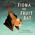Cover: Fiona the Fruit Bat - Greystone Books,Canada