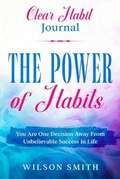 Cover: Clear Habits Journal - The Power of Habits - Readers First Publishing LTD