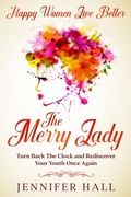 Cover: Happy Women Live Better - Readers First Publishing LTD
