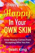 Cover: Happy Journal - Happy In Your Own Skin - Readers First Publishing LTD