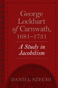 Cover: George Lockhart of Carnwath, 1681-1731 - Polygon An Imprint of Birlinn Limited