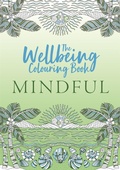 Cover: The Wellbeing Colouring Book: Mindful - Michael O'Mara Books Ltd