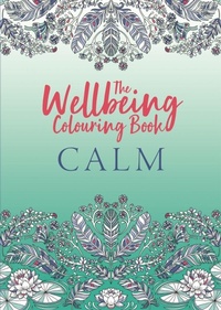 Enlarge image Cover: The Wellbeing Colouring Book: Calm - Michael O'Mara Books Ltd