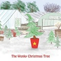 Cover: The Wonky Christmas Tree - Prestige Press