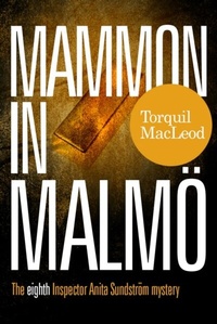 Abbildung von: MAMMON IN MALMOe - Torquil MacLeod Books Ltd.