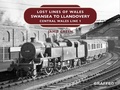 Cover: Green, J: Lost Lines of Wales - Graffeg Limited