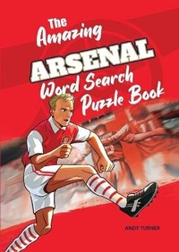 Enlarge image Cover: The Amazing Arsenal Word Search Puzzle Book - Amazing Soccer Books