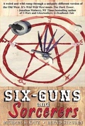Cover: Six-guns and Sorcerers - Strider Nolan Publishing