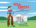 Cover: Will Rogers and the Great White House Sleepover - Yorkshire Publishing