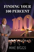 Cover: Finding Your 100 Percent - ImPrint Productions Inc