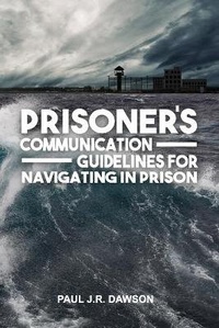 Enlarge image Cover: Prisoner's Communication Guidelines to Navigating in Prison - Freebird Publishers
