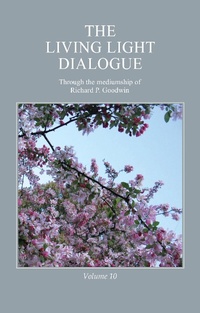 Abbildung von: The Living Light Dialogue Volume 10 - Living Light Books