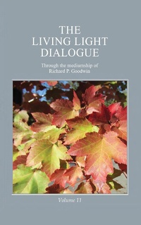 Abbildung von: The Living Light Dialogue Volume 11 - Living Light Books