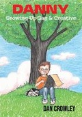 Cover: Danny, Growing Up Gay & Creative - Rattling Good Yarns Press