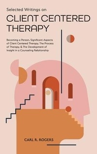 Enlarge image Cover: Selected Writings on Client Centered Therapy - Mockingbird Press