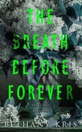 Cover: The Breath Before Forever - Bethany-Kris
